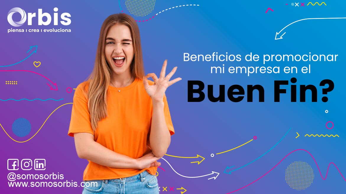 Beneficios de promocionar mi empresa en El Buen fin