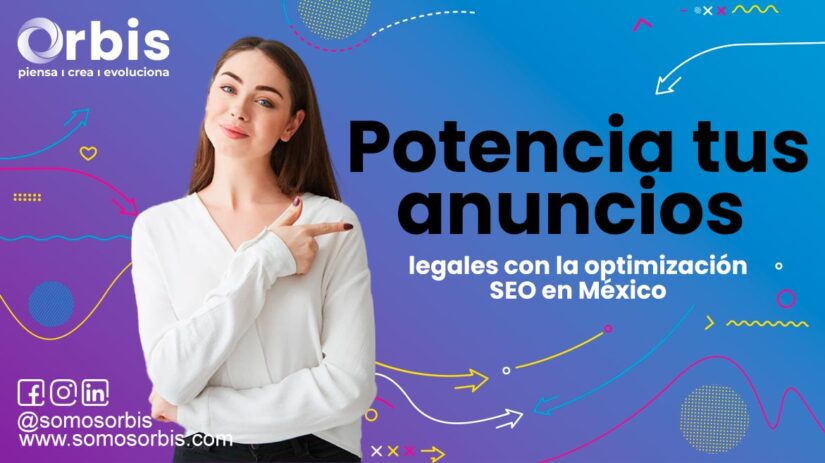 18 1 Potencia tus anuncios legales con la optimización SEO en México