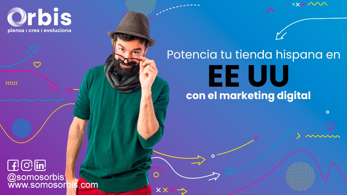 Potencia tu tienda hispana en EE UU con el marketing digital