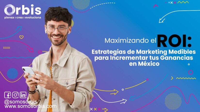 Maximizando el ROI: Estrategias de Marketing Medibles para Incrementar tus Ganancias en México