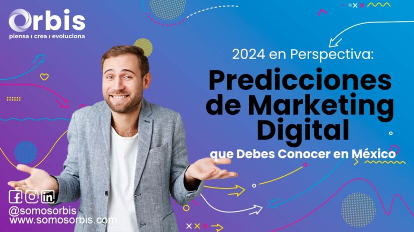 8 2024 en Perspectiva: Predicciones de Marketing Digital que Debes Conocer en México