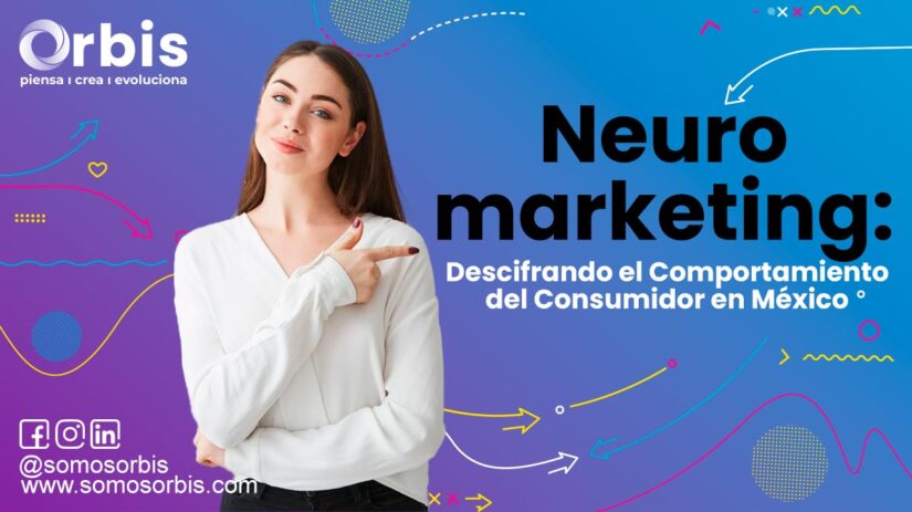 10 Neuromarketing: Descifrando el Comportamiento del Consumidor en México