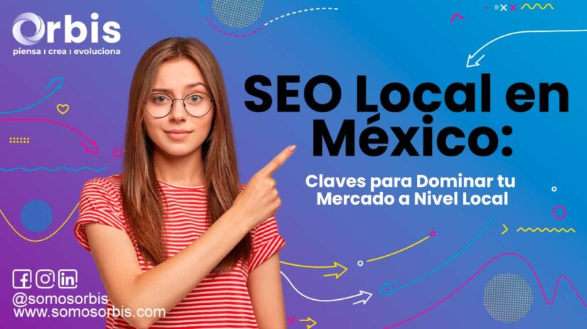 SEO Local en México: Claves para Dominar tu Mercado