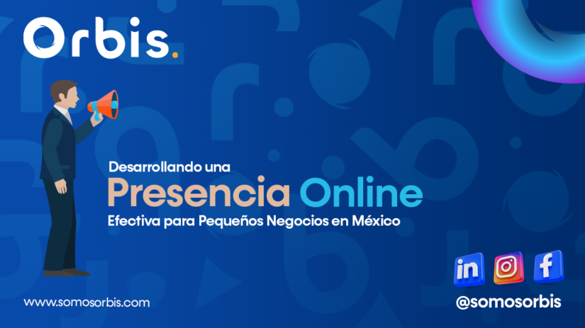 3 1 Desarrollando una Presencia Online Efectiva para Pequeños Negocios en México