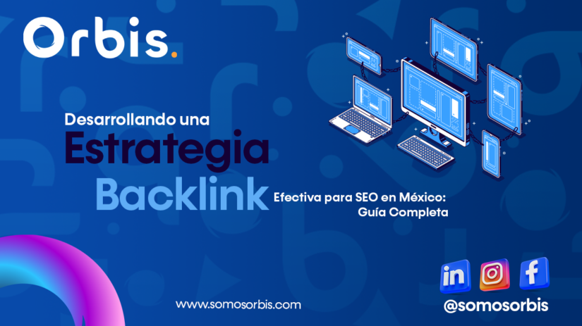 6 5 Desarrollando una Estrategia de Backlink Efectiva para SEO en México: Guía Completa