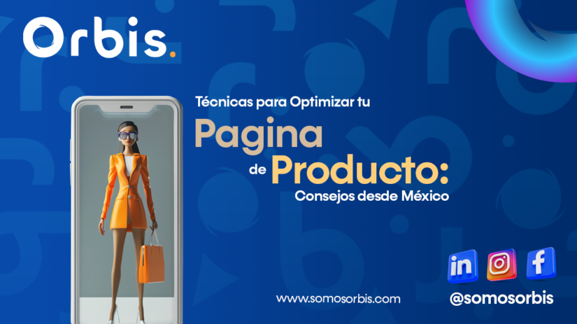 6 Técnicas para Optimizar tu Página de Producto: Consejos desde México