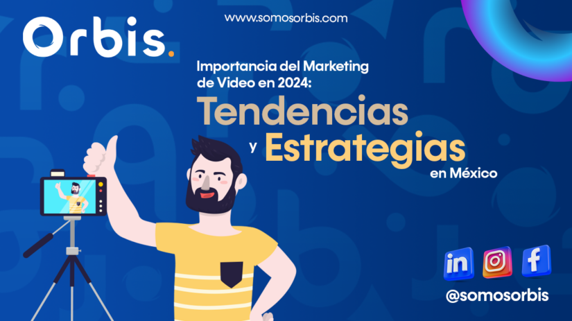 8 Importancia del Marketing de Video en 2024: Tendencias y Estrategias en México