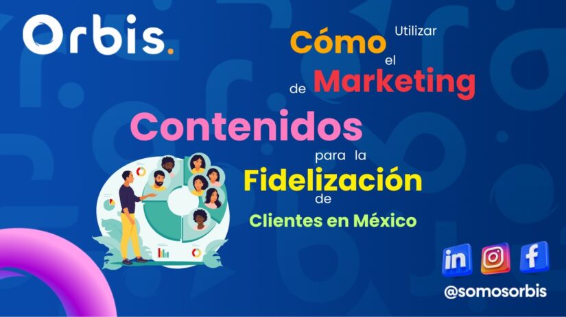 WhatsApp Image 2024 10 03 at 4.05.23 PM Cómo Utilizar el Marketing de Contenidos para la Fidelización de Clientes en México