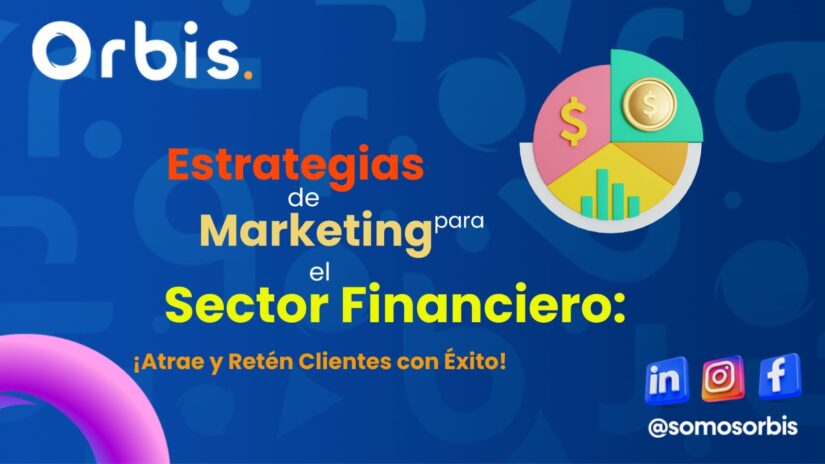 WhatsApp Image 2024 10 31 at 6.28.51 PM Estrategias de Marketing para el Sector Financiero: ¡Atrae y Retén Clientes con Éxito!