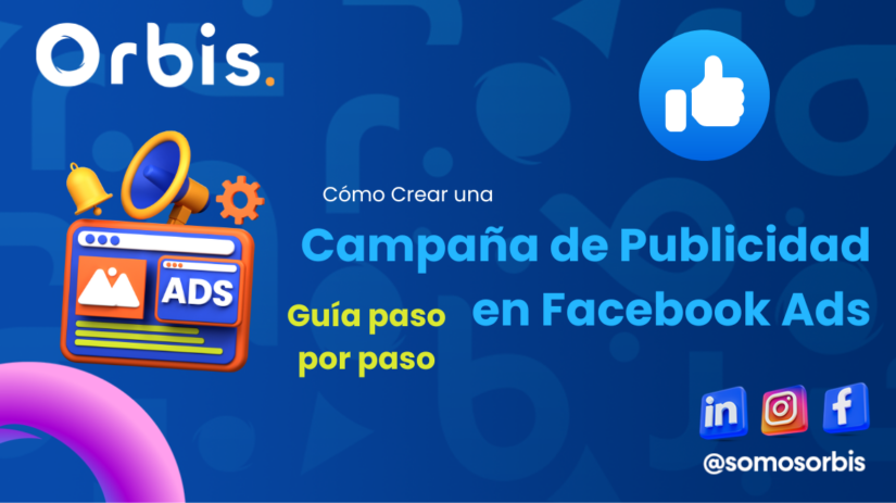 Campana de Publicidad en Facebook Ads Cómo Crear una Campaña de Publicidad en Facebook Ads: Guía Paso a Paso