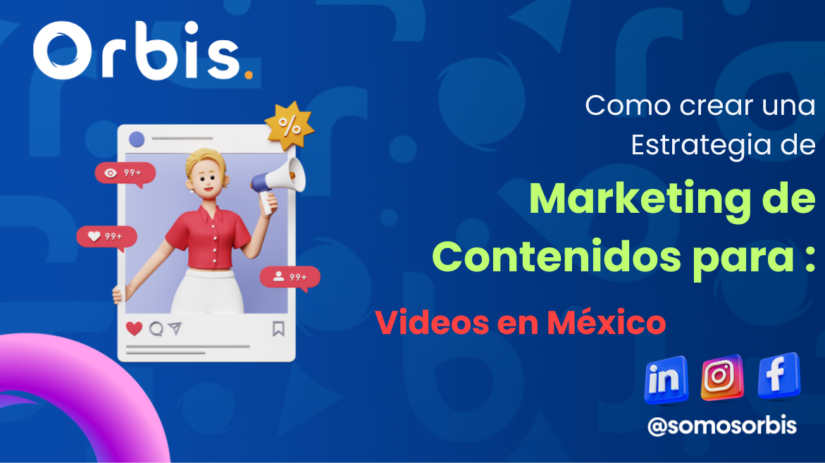 Marketing de Contenidos para Videos en Mexico Cómo Crear una Estrategia de Marketing de Contenidos para Videos en México