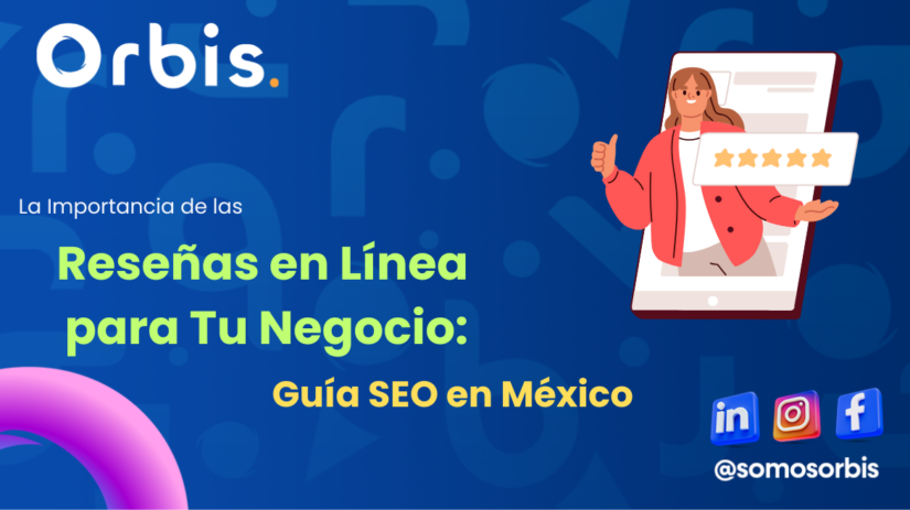 importancia de las resenas en linea La Importancia de las Reseñas en Línea para tu Negocio: Guía SEO en México