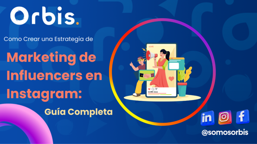 marketing de influencers en instagram Cómo crear una estrategia de Marketing de Influencers en Instagram: Guía completa