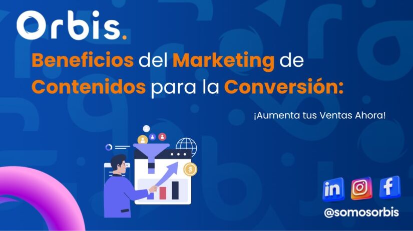 beneficios del marketing de contenidos Beneficios del Marketing de Contenidos para la Conversión: ¡Aumenta tus Ventas Ahora!