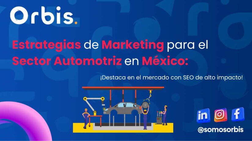 Estrategias de Marketing para el Sector Automotriz en México: ¡Destaca en el mercado con SEO de alto impacto!